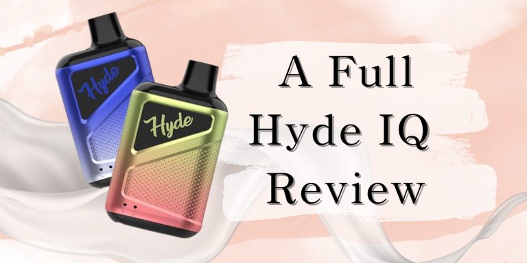 A Full Hyde IQ Review: A Classical Disposable Vape