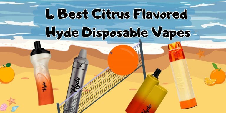 4 Best Citrus Flavored Hyde Disposable Vapes