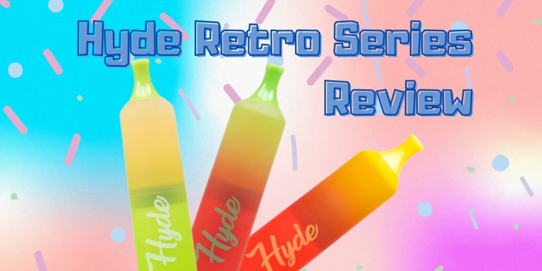 Hyde Retro Series Review: Cylinder Body And Various Flavors